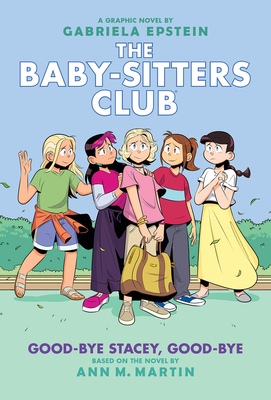 Seller image for Good-Bye Stacey, Good-Bye: A Graphic Novel (the Baby-Sitters Club #11) (Adapted Edition) (Hardback or Cased Book) for sale by BargainBookStores