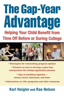 Imagen del vendedor de The Gap-Year Advantage: Helping Your Child Benefit from Time Off Before or During College (Paperback or Softback) a la venta por BargainBookStores