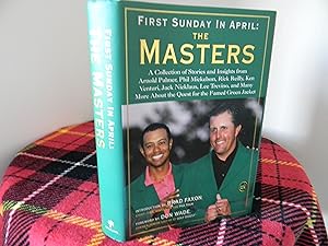 Image du vendeur pour First Sunday in April: The Masters A Collection of Stories and Insights from Arnold Palmer, Phil Mickelson, Rick Reilly, Ken Venturi, Jack Nicklaus, Lee . About the Quest for the Famed Green Jacket mis en vente par Hall's Well Books