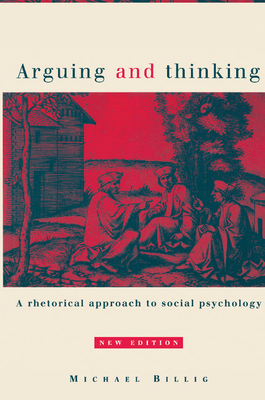 Seller image for Arguing and Thinking: A Rhetorical Approach to Social Psychology (Paperback or Softback) for sale by BargainBookStores