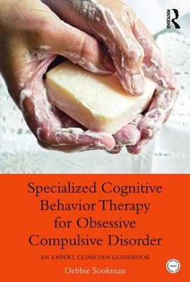 Image du vendeur pour Specialized Cognitive Behavior Therapy for Obsessive Compulsive Disorder: An Expert Clinician Guidebook (Paperback or Softback) mis en vente par BargainBookStores