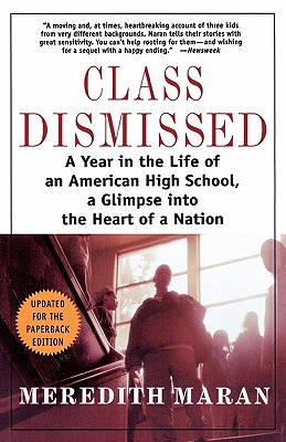 Image du vendeur pour Class Dismissed: A Year in the Life of an American High School, a Glimpse Into the Heart of a Nation (Paperback or Softback) mis en vente par BargainBookStores