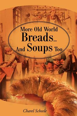 Image du vendeur pour More Old World Breads.and Soups Too (Paperback or Softback) mis en vente par BargainBookStores