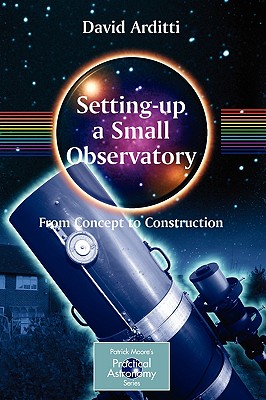 Seller image for Setting-Up a Small Observatory: From Concept to Construction (Paperback or Softback) for sale by BargainBookStores