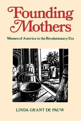 Imagen del vendedor de Founding Mothers: Women of America in the Revolutionary Era (Paperback or Softback) a la venta por BargainBookStores