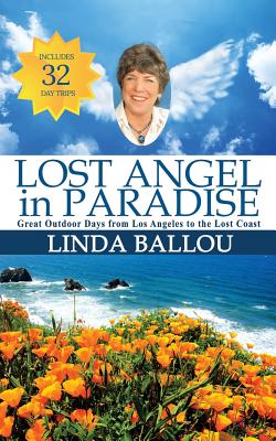 Seller image for Lost Angel in Paradise: Great Outdoor Days from Los Angeles to the Lost Coast of California (Paperback or Softback) for sale by BargainBookStores