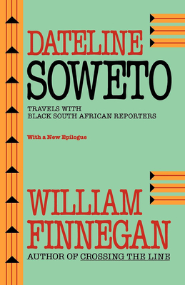 Image du vendeur pour Dateline Soweto: Travels with Black South African Reporters (Paperback or Softback) mis en vente par BargainBookStores