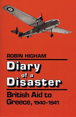Immagine del venditore per Diary of a Disaster: British Aid to Greece, 1940-1941 (Paperback or Softback) venduto da BargainBookStores