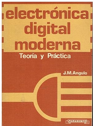 Imagen del vendedor de ELECTRNICA DIGITAL MODERNA. TEORA Y PRCTICA. a la venta por angeles sancha libros