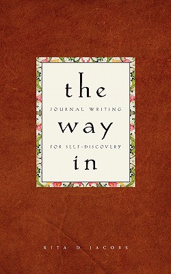 Seller image for The Way in: Journal Writing for Self-Discovery (Paperback or Softback) for sale by BargainBookStores