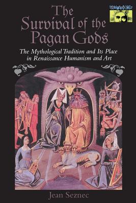 Imagen del vendedor de The Survival of the Pagan Gods: The Mythological Tradition and Its Place in Renaissance Humanism and Art (Paperback or Softback) a la venta por BargainBookStores