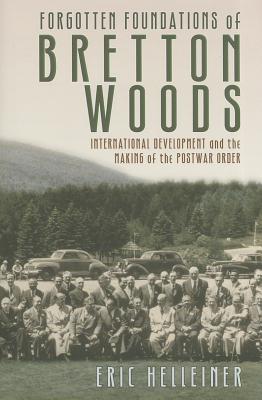 Seller image for Forgotten Foundations of Bretton Woods (Hardback or Cased Book) for sale by BargainBookStores