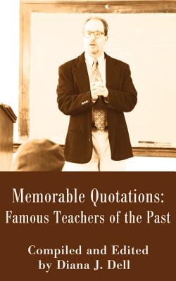 Immagine del venditore per Memorable Quotations: Famous Teachers of the Past (Paperback or Softback) venduto da BargainBookStores