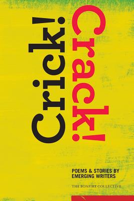 Seller image for Crick! Crack!: Poems and Stories by Emerging Writers (Paperback or Softback) for sale by BargainBookStores