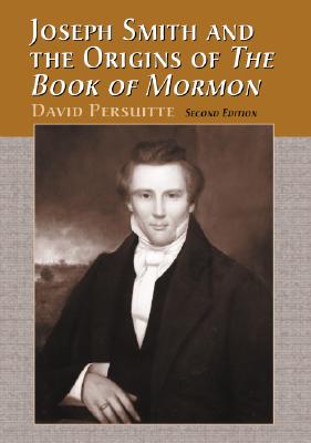 Seller image for Joseph Smith and the Origins of the Book of Mormon, 2D Ed. (Paperback or Softback) for sale by BargainBookStores