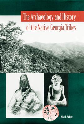 Seller image for The Archaeology and History of the Native Georgia Tribes (Paperback or Softback) for sale by BargainBookStores