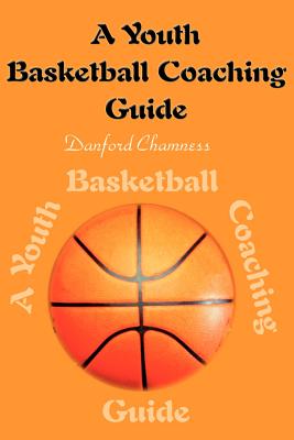 Seller image for A Youth Basketball Coaching Guide (Paperback or Softback) for sale by BargainBookStores