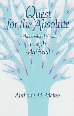 Seller image for Quest for the Absolute: The Philosophical Vision of Joseph Mar�chal (Hardback or Cased Book) for sale by BargainBookStores