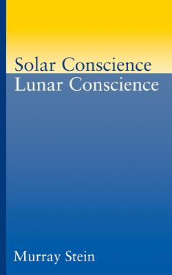 Immagine del venditore per Solar Conscience Lunar Conscience: An Essay on the Psychological Foundations of Morality, Lawfulness, and the Sense of Justice (Paperback or Softback) venduto da BargainBookStores