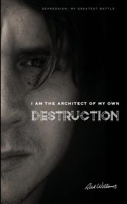 Imagen del vendedor de I am the Architect of my own Destruction: Depression: My Greatest Battle (Paperback or Softback) a la venta por BargainBookStores