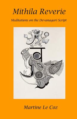 Image du vendeur pour Mithila Reverie: Meditations on the Devanagari Script (Paperback or Softback) mis en vente par BargainBookStores