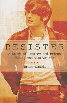 Immagine del venditore per Resister: A Story of Protest and Prison During the Vietnam War (Hardback or Cased Book) venduto da BargainBookStores