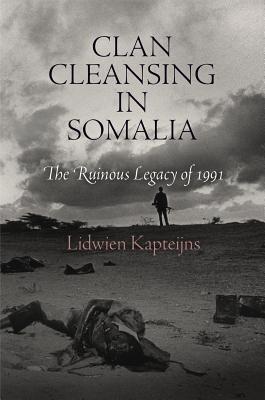 Imagen del vendedor de Clan Cleansing in Somalia: The Ruinous Legacy of 1991 (Paperback or Softback) a la venta por BargainBookStores