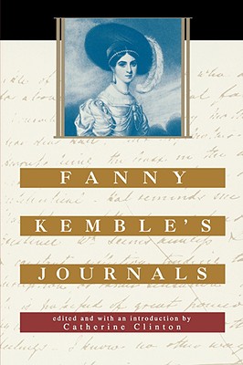 Image du vendeur pour Fanny Kemble's Journals: Edited and with an Introduction by Catherine Clinton (Paperback or Softback) mis en vente par BargainBookStores