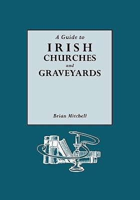 Seller image for A Guide to Irish Churches and Graveyards (Paperback or Softback) for sale by BargainBookStores