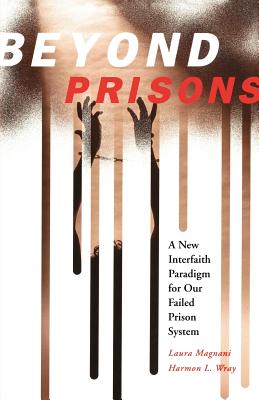 Seller image for Beyond Prisons: A New Interfaith Paradigm for Our Failed Prison System (Paperback or Softback) for sale by BargainBookStores