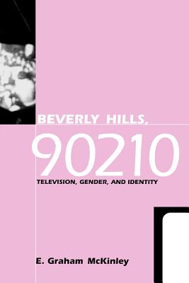 Image du vendeur pour Beverly Hills, 90210: Television, Gender and Identity (Paperback or Softback) mis en vente par BargainBookStores