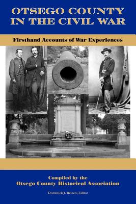 Bild des Verkufers fr Otsego County in the Civil War: Firsthand Accounts of War Experiences (Paperback or Softback) zum Verkauf von BargainBookStores