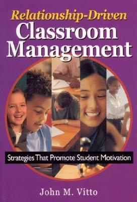 Image du vendeur pour Relationship-Driven Classroom Management: Strategies That Promote Student Motivation (Paperback or Softback) mis en vente par BargainBookStores