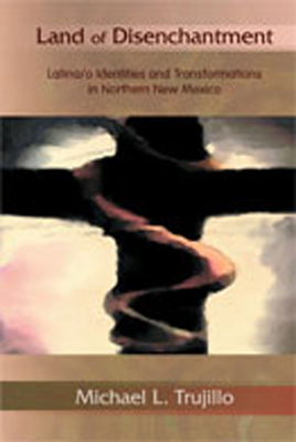 Bild des Verkufers fr Land of Disenchantment: Latina/O Identities and Transformations in Northern New Mexico (Paperback or Softback) zum Verkauf von BargainBookStores