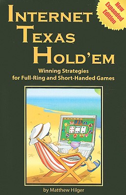 Immagine del venditore per Internet Texas Holdem New Expanded Edition: Winning Strategies for Full-Ring and Short-Handed Games (Paperback or Softback) venduto da BargainBookStores