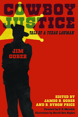 Seller image for Cowboy Justice: Tale of a Texas Lawman (Paperback or Softback) for sale by BargainBookStores