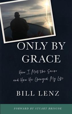 Seller image for Only by Grace: How I Met the Savior and How He Changed My Life (Paperback or Softback) for sale by BargainBookStores