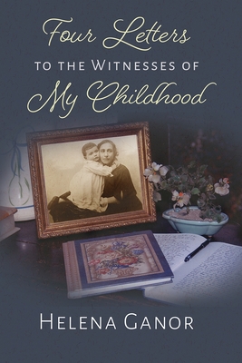 Seller image for Four Letters to the Witnesses of My Childhood (Hardback or Cased Book) for sale by BargainBookStores