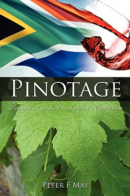 Bild des Verkufers fr Pinotage: Behind the Legends of South Africa's Own Wine (Paperback or Softback) zum Verkauf von BargainBookStores
