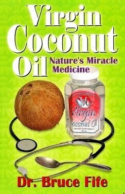 Seller image for Virgin Coconut Oil: Nature's fMiracle Medicine (Paperback or Softback) for sale by BargainBookStores