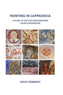 Immagine del venditore per Painting in Cappadocia: A Guide to the Sites and Byzantine Church Decoration (Paperback or Softback) venduto da BargainBookStores