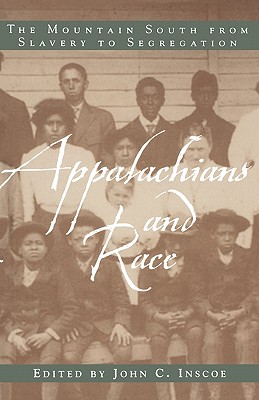 Bild des Verkufers fr Appalachians and Race: The Mountain South from Slavery to Segregation (Paperback or Softback) zum Verkauf von BargainBookStores