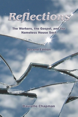 Imagen del vendedor de Reflections: The Workers, the Gospel and the Nameless House Sect (Paperback or Softback) a la venta por BargainBookStores