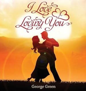 Seller image for I Love Loving You (Hardback or Cased Book) for sale by BargainBookStores