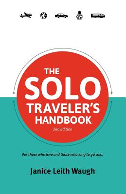 Seller image for The Solo Traveler's Handbook 2nd Edition (Paperback or Softback) for sale by BargainBookStores