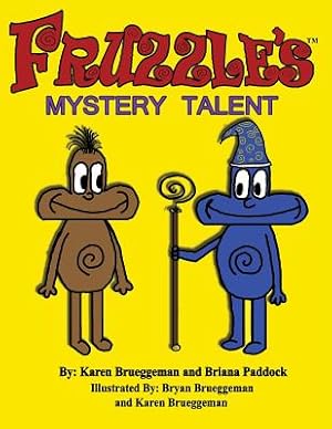 Bild des Verkufers fr Fruzzle's Mystery Talent: A Bed Time Fantasy Story for Children ages 3-10 (Paperback or Softback) zum Verkauf von BargainBookStores