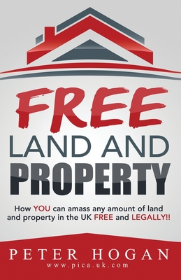 Bild des Verkufers fr Free Land and Property: How YOU Can Amass Any Amount of Land and Property in the UK Free and Legally (Paperback or Softback) zum Verkauf von BargainBookStores