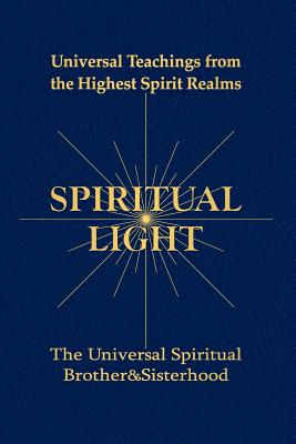 Seller image for Spiritual Light: Universal Teachings from the Highest Spirit Realms (Paperback or Softback) for sale by BargainBookStores