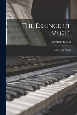 Immagine del venditore per The Essence of Music: and Other Papers (Paperback or Softback) venduto da BargainBookStores