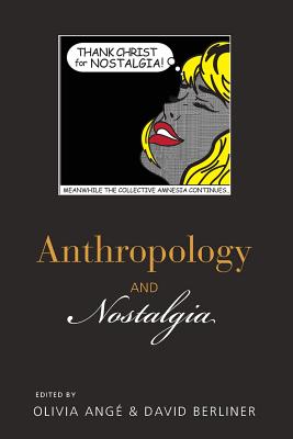 Bild des Verkufers fr Anthropology and Nostalgia (Paperback or Softback) zum Verkauf von BargainBookStores